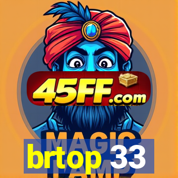 brtop 33
